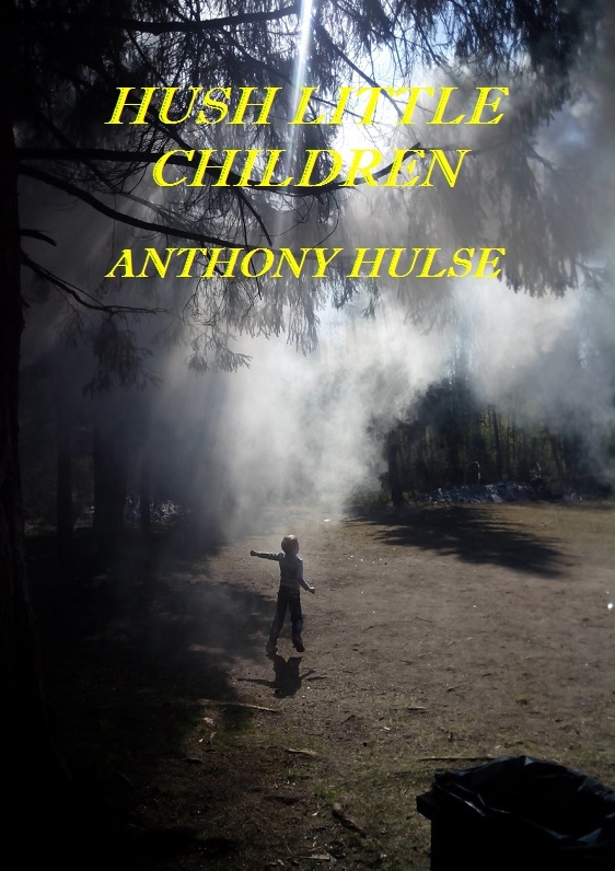Hush Little Children.
