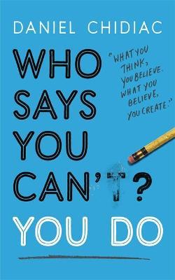 Who Says You Can'T? You Do