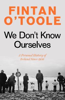 We Don'T Know Ourselves