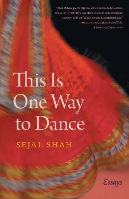 This Is One Way to Dance : Essays