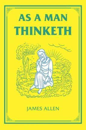 As A Man Thinketh