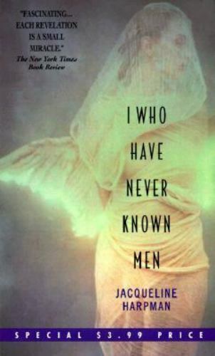 I Who Never Known Men