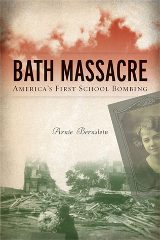 Bath Massacre: America's First School Bombing