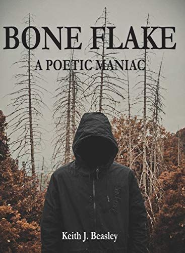 Bone Flake: A Poetic Maniac