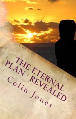 The Eternal Plan: Revealed