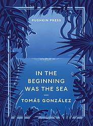 In The Beginning Was The Sea