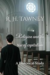 Religion And The Rise Of Capitalism