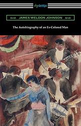 Autobiography of an Ex-Colored Man