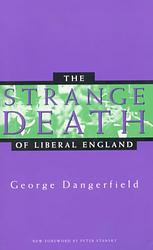The Strange Death of Liberal England