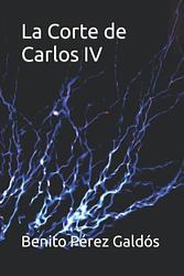 La Corte De Carlos Iv