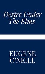 Desire Under The Elms