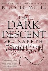 The Dark Descent Of Elizabeth Frankenstein