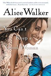 You Can't Keep A Good Woman Down