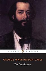 The Grandissimes, A Story Of Creole Life