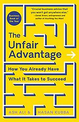 The Unfair Advantage