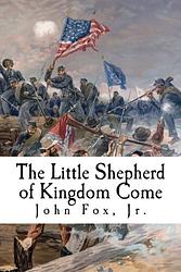 The Little Shepherd Of Kingdom Come