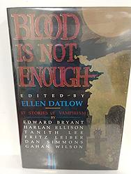 Blood Is Not Enough