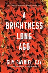 A Brightness Long Ago