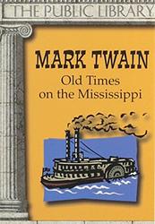 Old Times On The Mississippi
