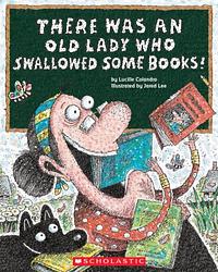 There Was An Old Lady Who Swallowed Some Books!