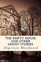 The Empty House And Other Ghost Stories