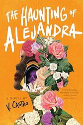 The Haunting Of Alejandra