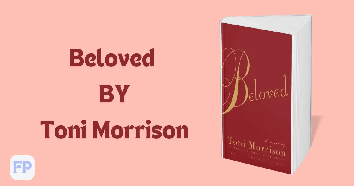 Beloved by Toni Morrison - Book Summary
