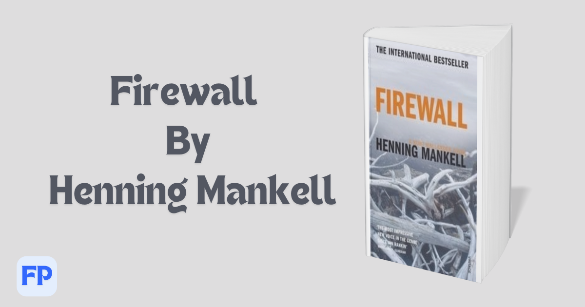 Firewall by Henning Mankell - Book Summary