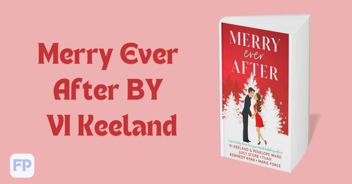 Merry Ever After by VI Keeland  - Book Summary