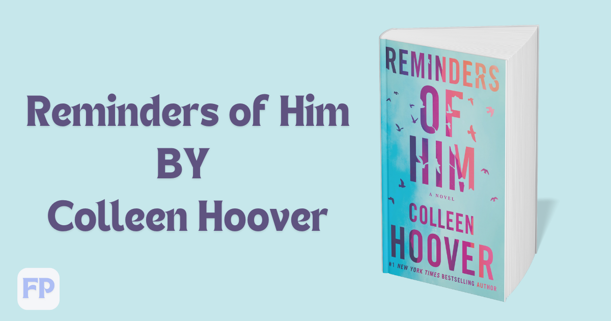 Reminders of Him by Colleen Hoover - Book Summary