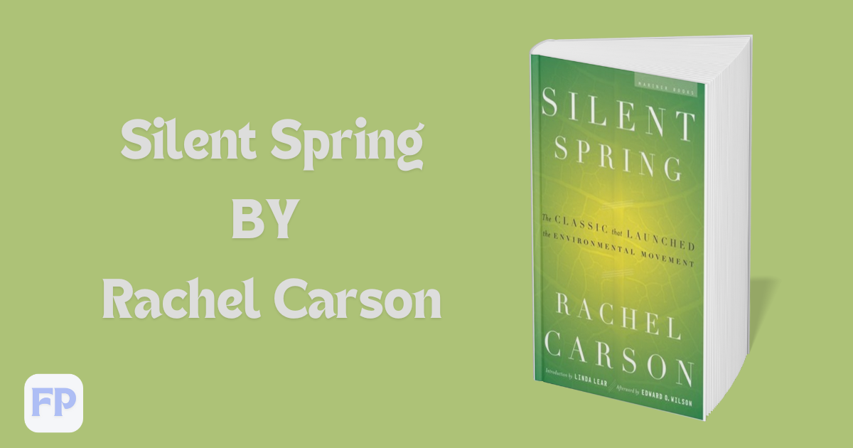 Silent Spring by Rachel Carson - Book Summary