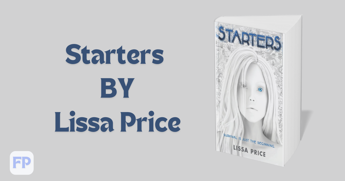 Starters by Lissa Price - Book Summary