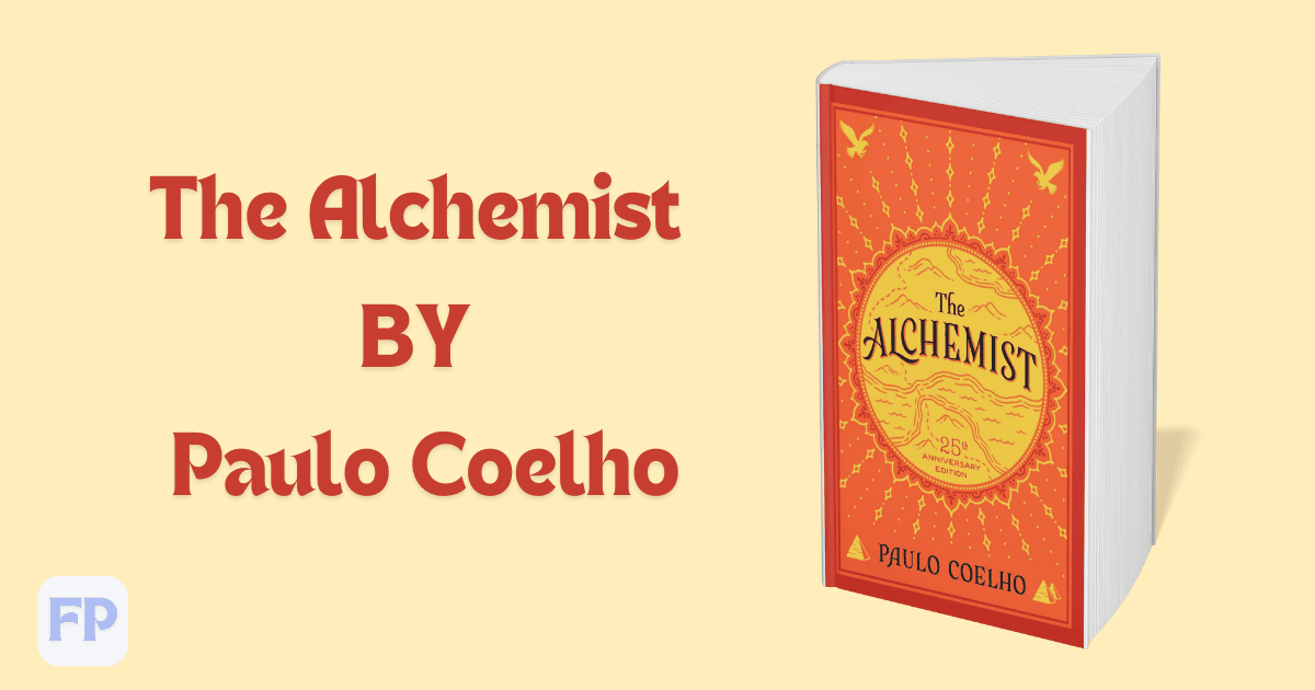 The Alchemist by Paulo Coelho - Book Summary