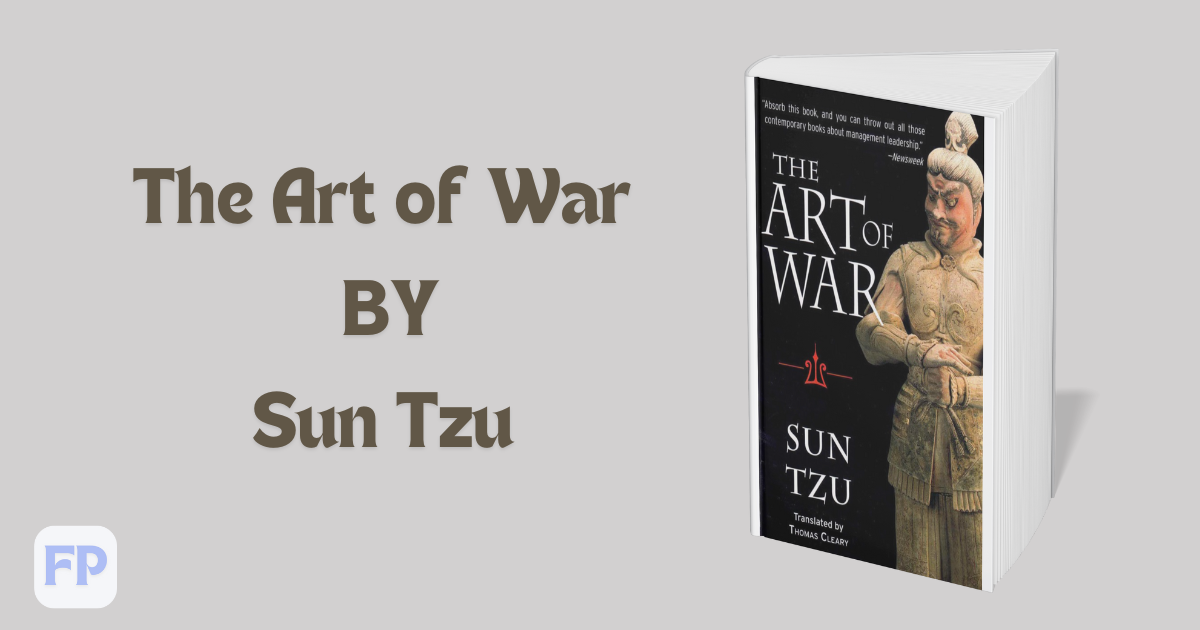 The Art of War by Sun Tzu - Book Summary