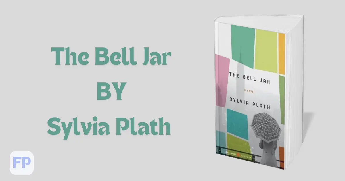 The Bell Jar by Sylvia Plath - Book Summary