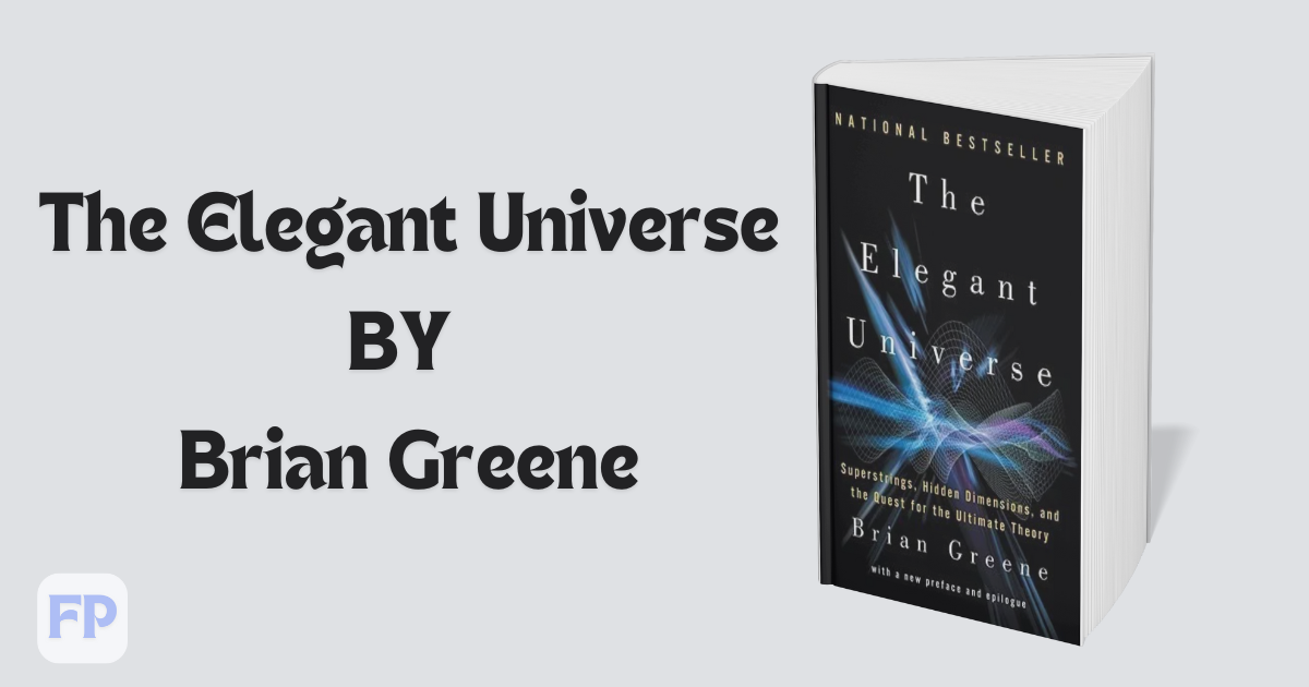 The Elegant Universe - Book Summary