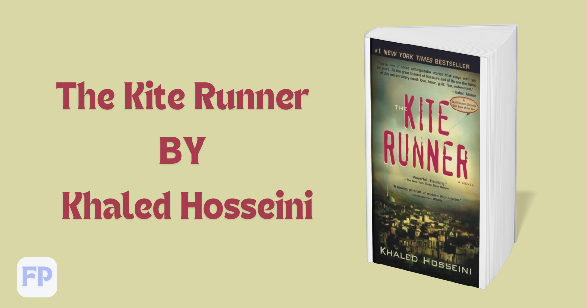 The Kite Runner by Khaled Hosseini - Book Summary