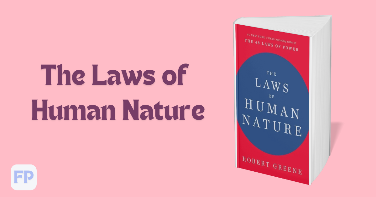 Summary of "The Laws of Human Nature" by Robert Greene