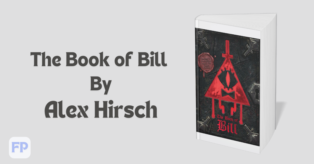 The Book of Bill by Alex Hirsch - Book Summary